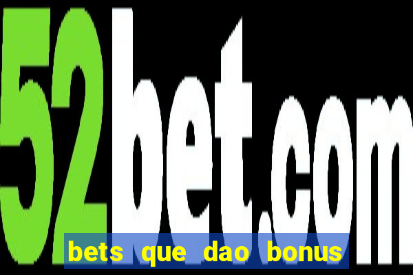 bets que dao bonus no cadastro sem deposito